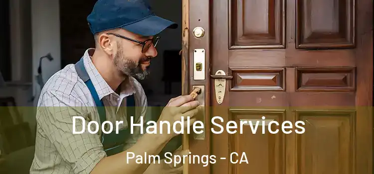Door Handle Services Palm Springs - CA