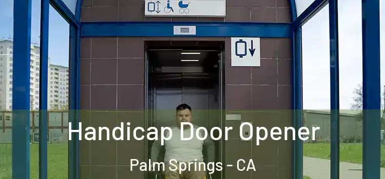 Handicap Door Opener Palm Springs - CA