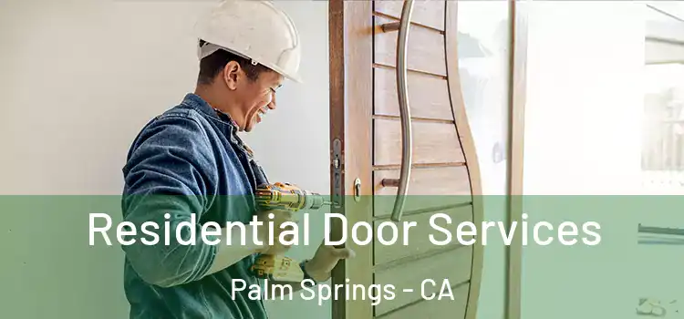 Residential Door Services Palm Springs - CA