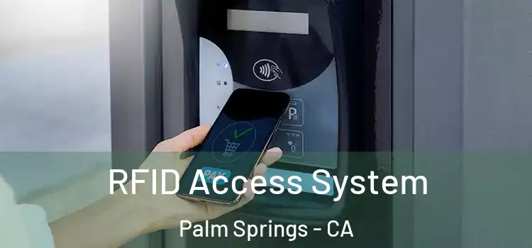  RFID Access System Palm Springs - CA