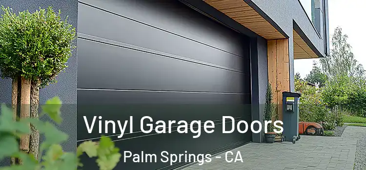  Vinyl Garage Doors Palm Springs - CA